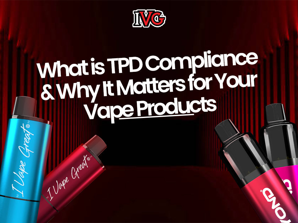 vape switch flavours What is TPD Compliance and Its Importance for Vape Products? – IVG Ireland